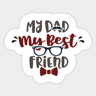 My Dad My Best Friend Sticker